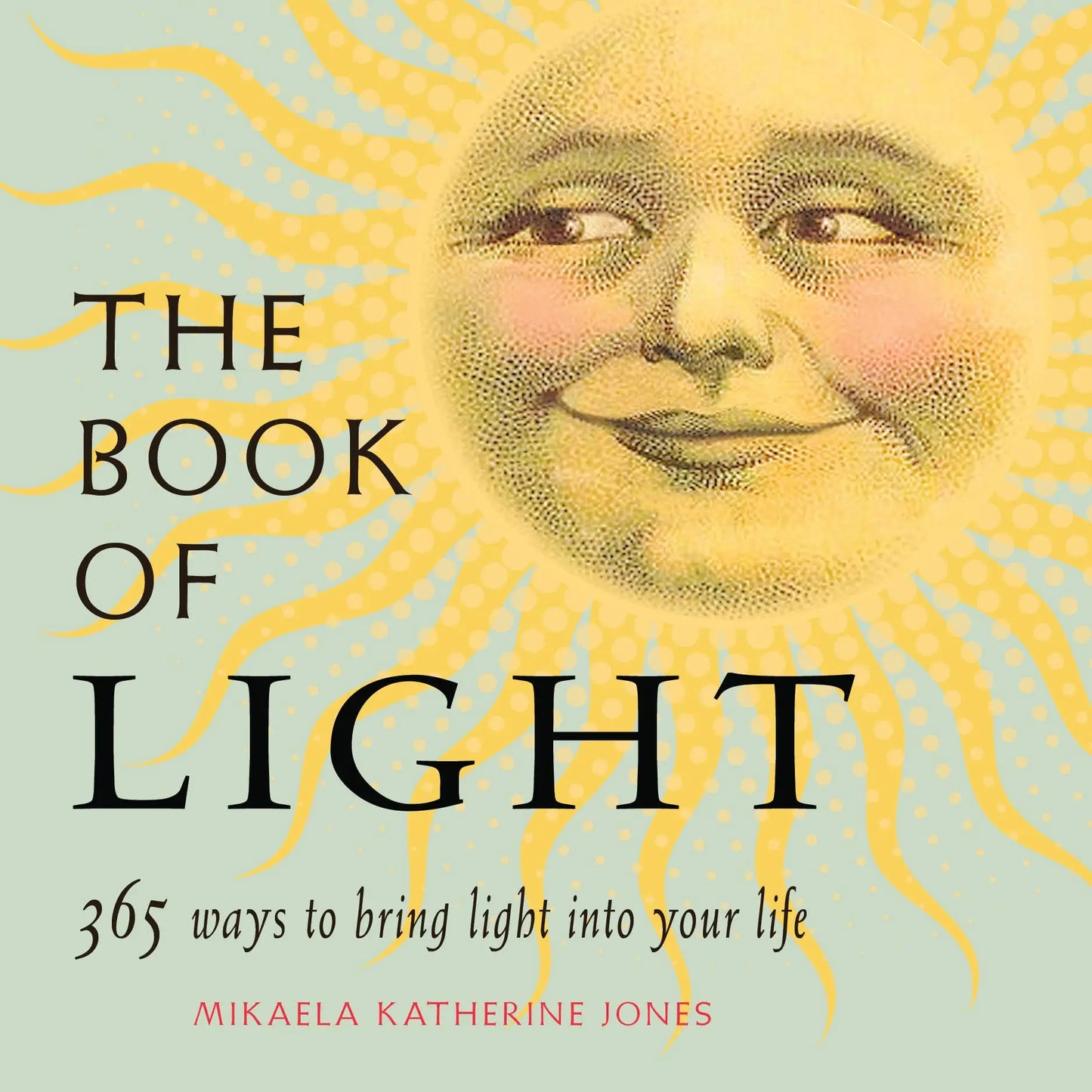 The Book of Light: 365 Ways to Bring Light into Your Life The Rooted Soul Wellness Co.