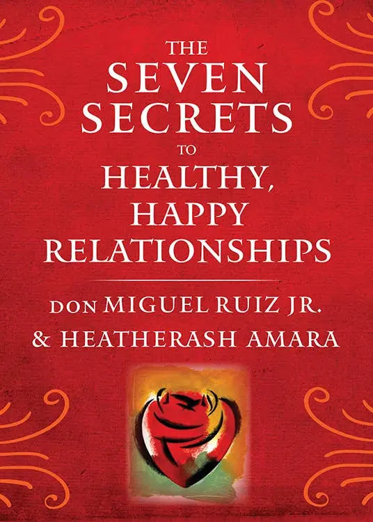 The Seven Secrets to Healthy, Happy Relationships The Rooted Soul Wellness Co.