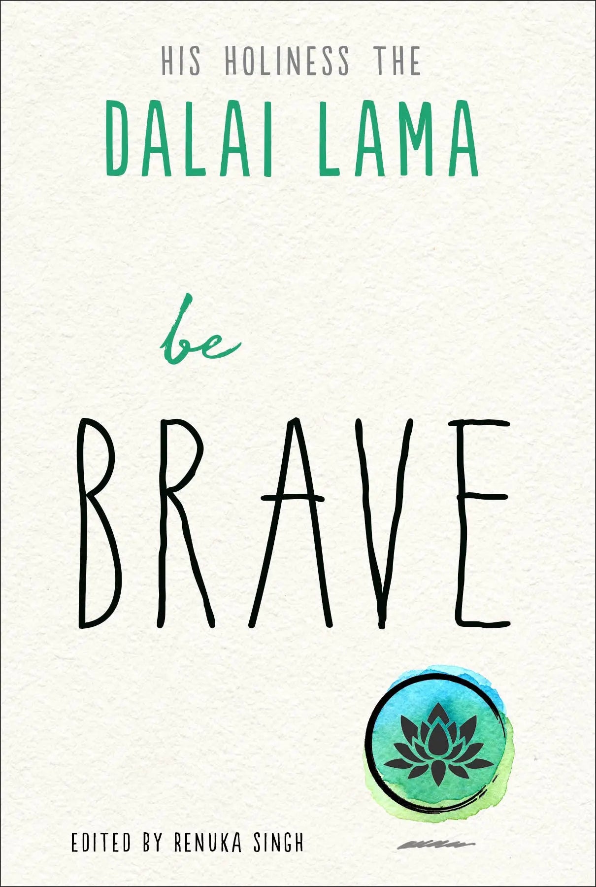 The Dalai Lama Be Brave - Adult Book The Rooted Soul Wellness Co.