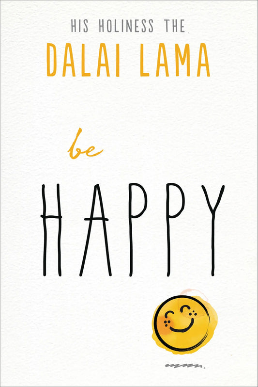 Be Happy (Part of the Dalai Lama's Be Series) The Rooted Soul Wellness Co.