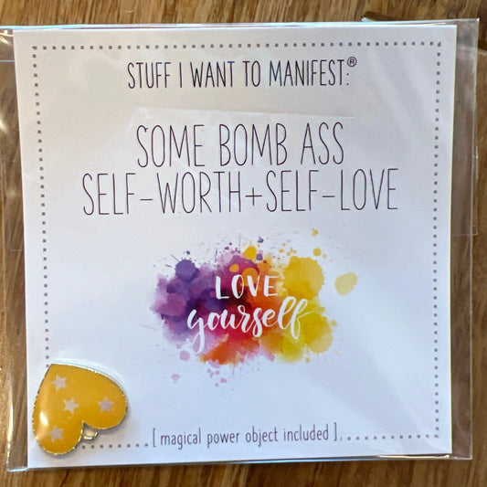 Stuff I want to Manifest: Bomb Ass Self Worth warm human