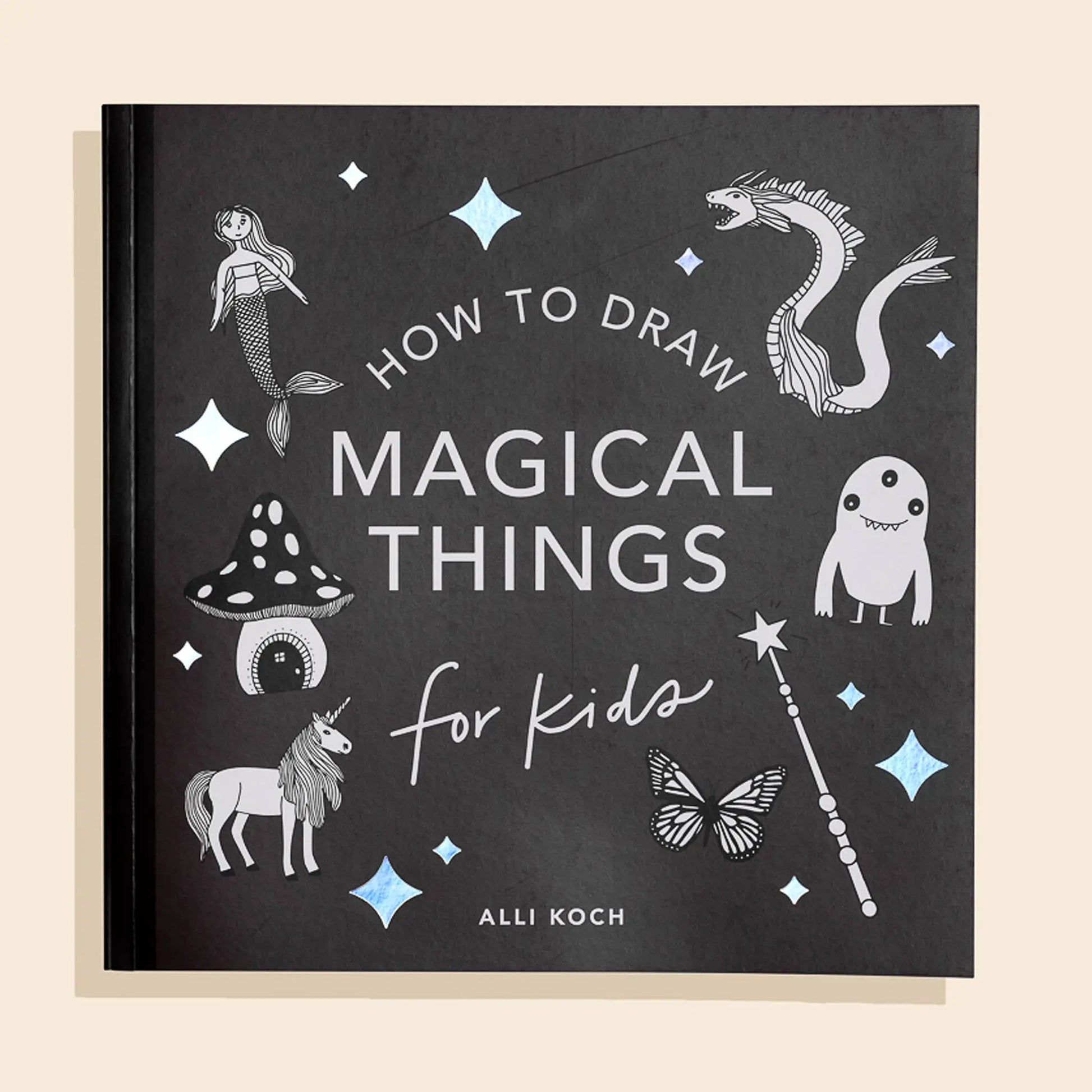 Magical Things: How to Draw Books for Kids with Unicorns, Dragons and More Paige & Tate